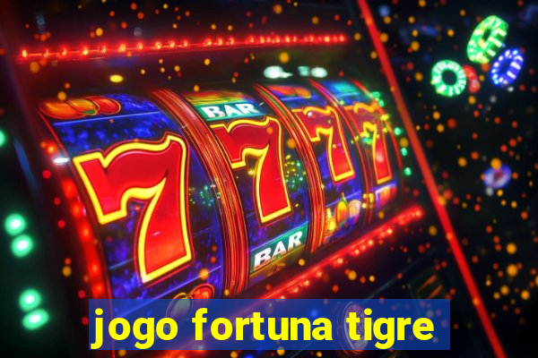 jogo fortuna tigre